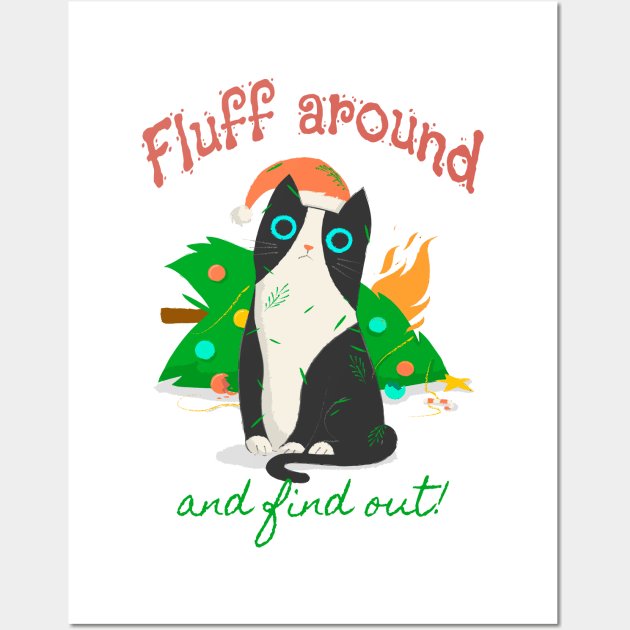 Fluff Around and find out - Chistmas Cat Wall Art by PrintSoulDesigns